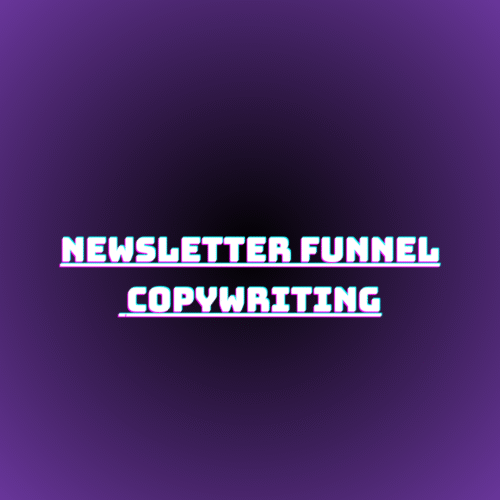 Newsletter Funnel Copywriting