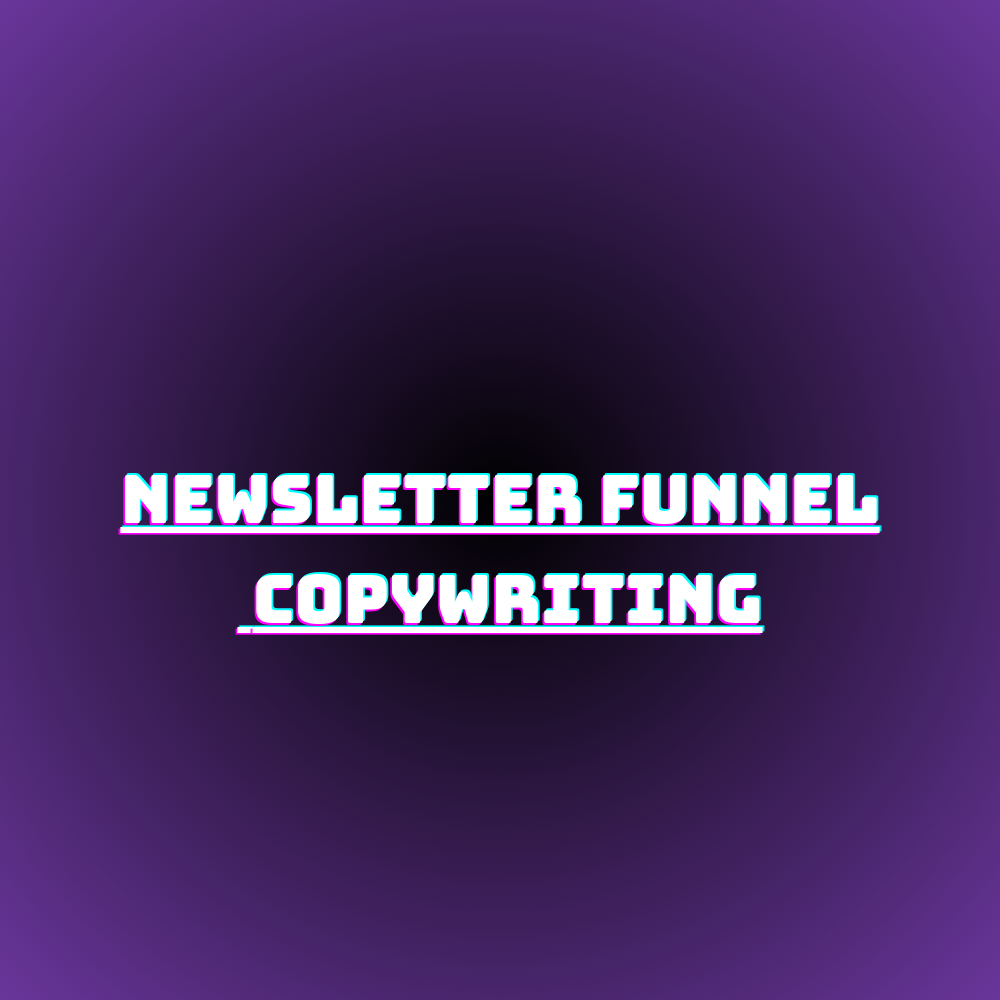 10 Newsletter Funnel Copywriting