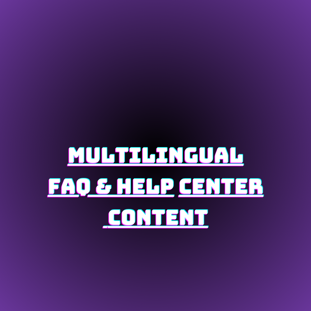 9 Multilingual FAQ & Help Center Content